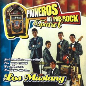 Los Mustang - Pioneros Del Pop Rock Español-0