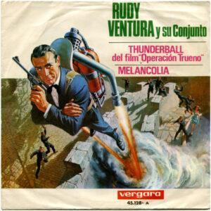 Rudy Ventura Y Su Conjunto - Thunderball Del Film "Operación Trueno" / Melancolía-0