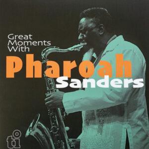 Pharoah Sanders - Great Moments With Pharoah Sanders-0