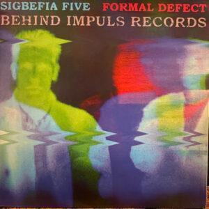 Sigbefia Five / Formal Defect - Behind Impuls Records-0