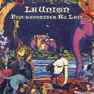 La Unión - Psycofunkster Au Lait-0