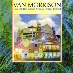 Van Morrison - Live At The Grand Opera House Belfast-0