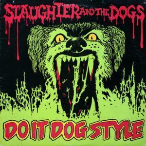 Slaughter And The Dogs - Do It Dog Style-0
