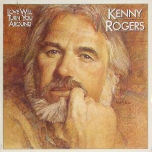 Kenny Rogers - Love Will Turn You Around-0