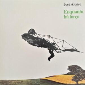 José Afonso - Enquanto Há Força-0