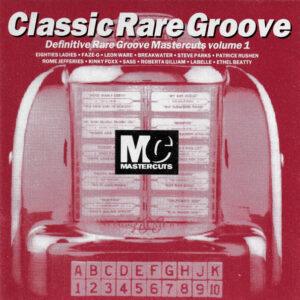 Various - Classic Rare Groove Mastercuts Volume 1-0