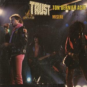 Trust (2) - Ton Dernier Acte / Misère-0