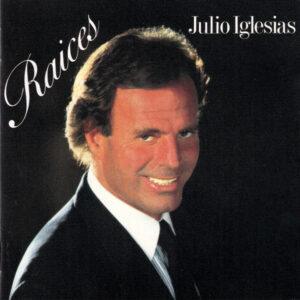 Julio Iglesias - Raices-0