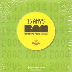 Various - 15 Anys BAM (Barcelona Acció Musical)-0
