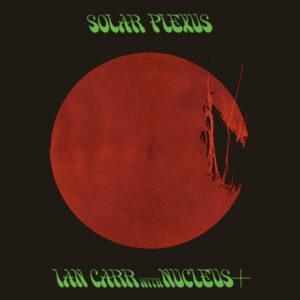 Ian Carr With Nucleus (3) - Solar Plexus-0