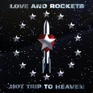 Love And Rockets - Hot Trip To Heaven-0