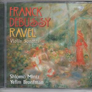 César Franck, Claude Debussy, Maurice Ravel, Shlomo Mintz, Yefim Bronfman - French Violín Sonatas: Franck, Debussy, Ravel-0