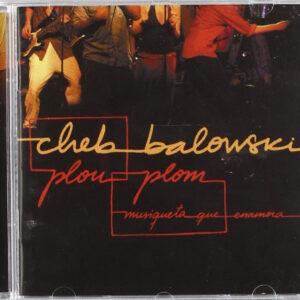 Cheb Balowski - Plou Plom (Musiqueta Que Enamora)-0