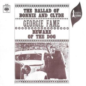 Georgie Fame - The Ballad Of Bonnie And Clyde / Beware Of The Dog-0