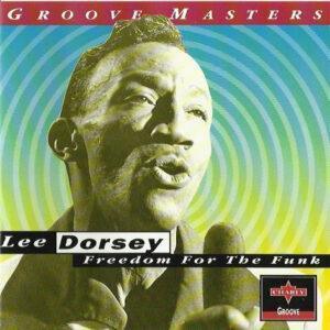 Lee Dorsey - Freedom For The Funk-0