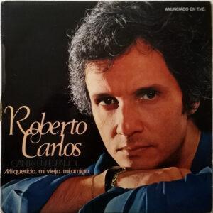 Roberto Carlos - (Canta En Español) Mi Querido, Mi Viejo, Mi Amigo-0