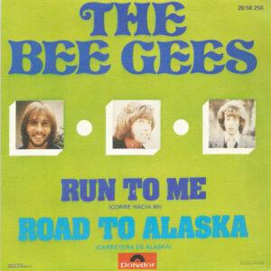 Bee Gees - Run To Me (Corre Hacia Mí) / Road To Alaska (Carretera De Alaska)-0