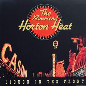 Reverend Horton Heat - Liquor In The Front-0