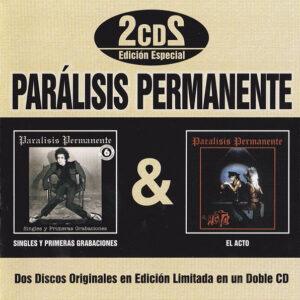 Paralisis Permanente - Singles Y Primeras Grabaciones / El Acto-0