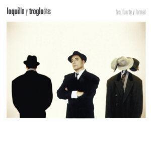 Loquillo Y Trogloditas - Feo, Fuerte y Formal-0