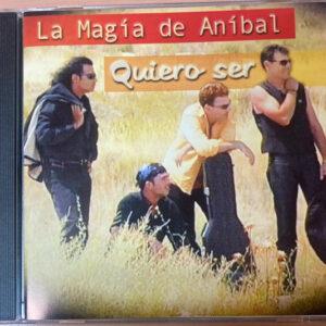 La Magia De Aníbal - Quiero Ser-0