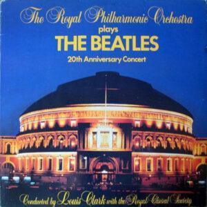 Royal Philharmonic Orchestra Conducted By Louis Clark With The Royal Choral Society - Plays The Beatles 20th Anniversary Concert-0