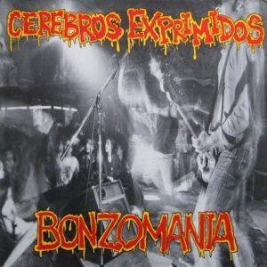 Cerebros Exprimidos - Bonzomania-0