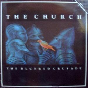 The Church - The Blurred Crusade-0