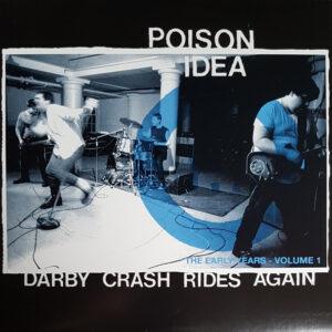 Poison Idea - Darby Crash Rides Again: The Early Years, Volume 1-0