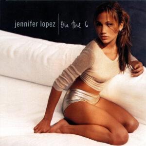 Jennifer Lopez - On The 6-0