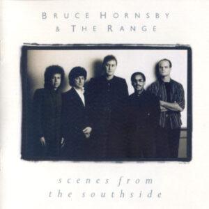 Bruce Hornsby And The Range - Scenes From The Southside-0