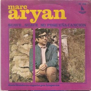 Marc Aryan - Suave... Suave / Mi Pequeña Canción-0