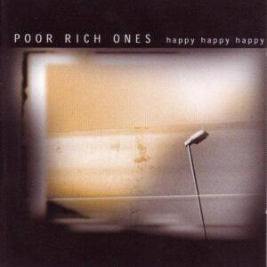 Poor Rich Ones - Happy Happy Happy-0