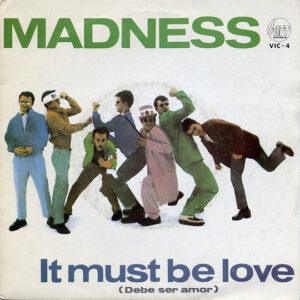 Madness - It Must Be Love = Debe Ser Amor-0