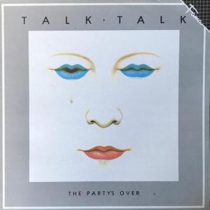 Talk Talk - The Party's Over-0