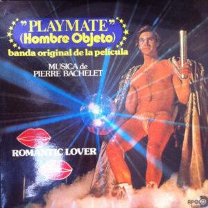 Pierre Bachelet - Playmate Romantic Lover (Hombre Objeto) (Banda Original De La Película)-0