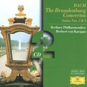 Johann Sebastian Bach, Berliner Philharmoniker, Herbert von Karajan - The Brandenburg Concertos. Suites Nos. 2 & 3-0