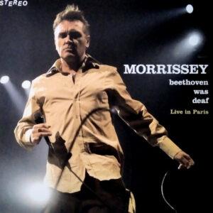 Morrissey - Beethoven Was Deaf (Live In Paris)-0