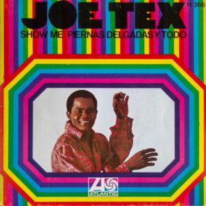 Joe Tex - Show Me / Piernas Delgadas Y Todo-0