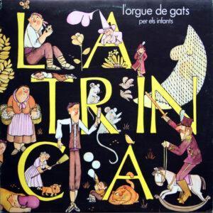 La Trinca - L'Orgue De Gats Per Els Infants-0