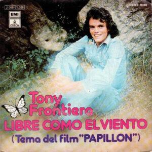 Tony Frontiera - Libre Como El Viento (Tema Del Film "Papillon")-0