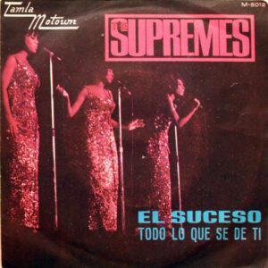 The Supremes - El Suceso / Todo lo Que Se De Ti-0