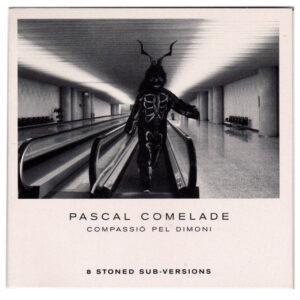 Pascal Comelade - Compassió Pel Dimoni (8 Stoned Sub-Versions)-0