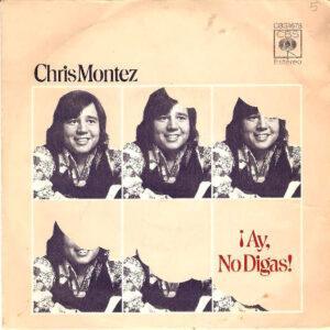 Chris Montez - ¡Ay No Digas! / Esta Tarde Vi Llover = Yesterday I Heard The Rain-0