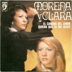 Morena Y Clara - El Camino Del Amor / Quiero Que Tú Me Beses-0
