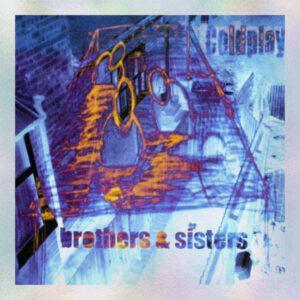 Coldplay - Brothers & Sisters-0