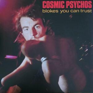 Cosmic Psychos - Blokes You Can Trust-0