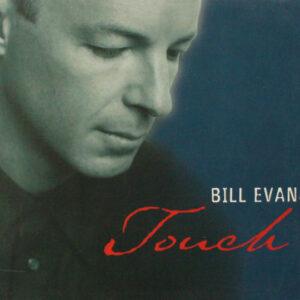 Bill Evans (3) - Touch-0