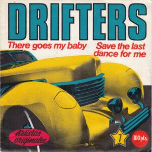 The Drifters - There Goes My Baby / Save The Last Dance For Me-0