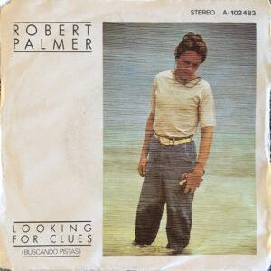 Robert Palmer - Looking For Clues = Buscando Pistas-0